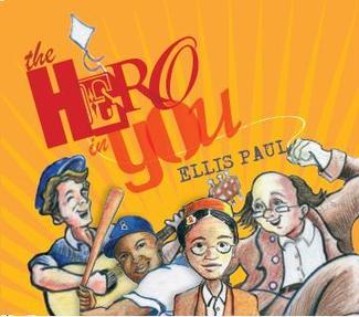 Dec 14 2011 - Ellis Paul proudly announces his new album, The Hero in You nbspNOW AVAILABLE for order